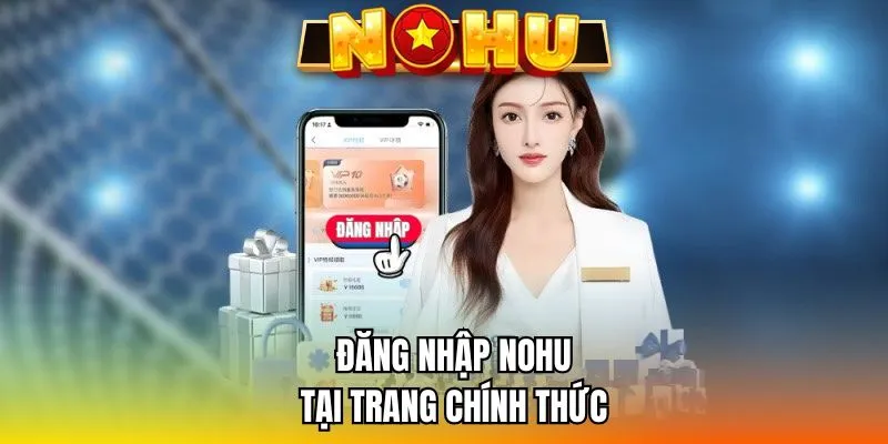 Đăng nhập NOHU tại trang chính thức