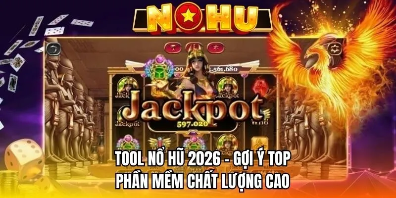 Tool nổ hũ 2026